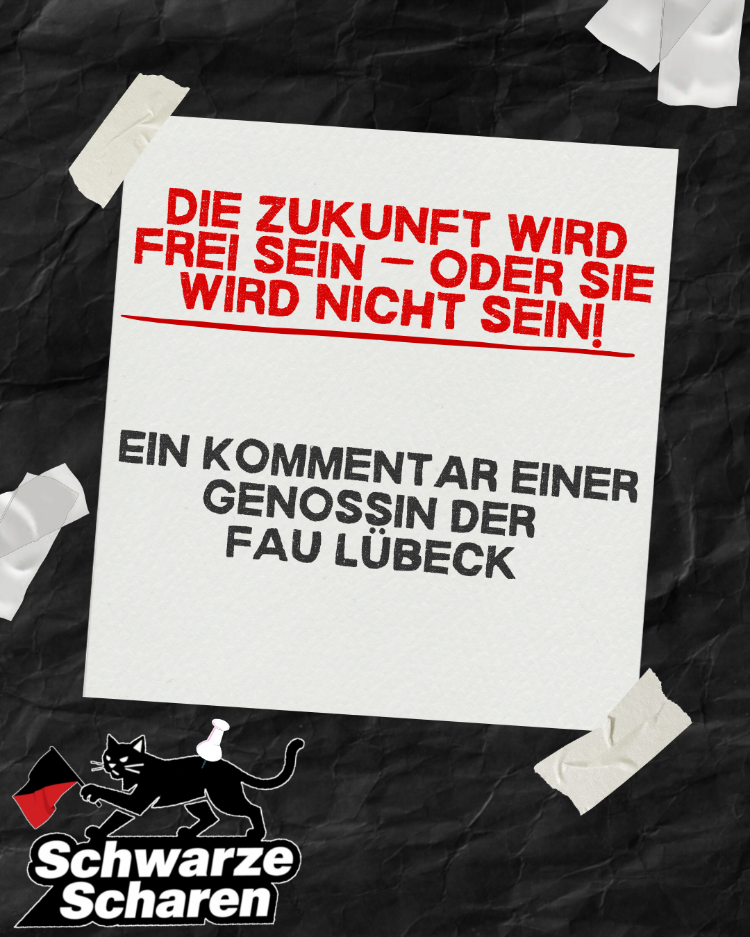 Die Zukunft wird frei sein – oder sie wird nicht sein!
